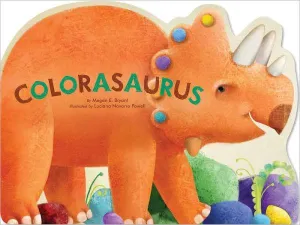 Colorasaurus Board Book