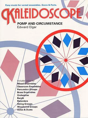 Kaleidoscope - Elgar: Pomp & Circumstance
