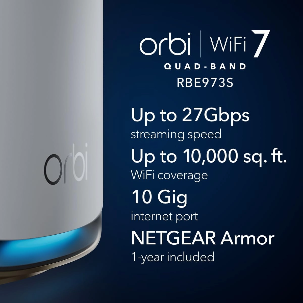 NETGEAR Orbi 970 Series Quad-Band WiFi 7 Mesh Network System (RBE973S), Router   2 Satellite Extenders, Security Features, Up to 27Gbps, Covers Up to 10,000 sq. ft., 200 Devices, 10 Gig Internet Port